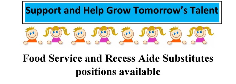 Support and Help Grow Tomorrow's Talent
Food Service and Recess Aide Substitutes positions available