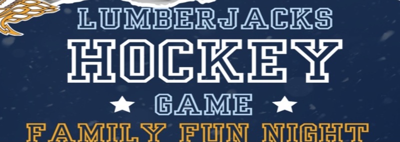 Lumberjacks Hockey Game Family Fun Night