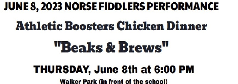 June 8, 2023 Norse Fiddlers Performance
Athletic Boosters Chicken Dinner
